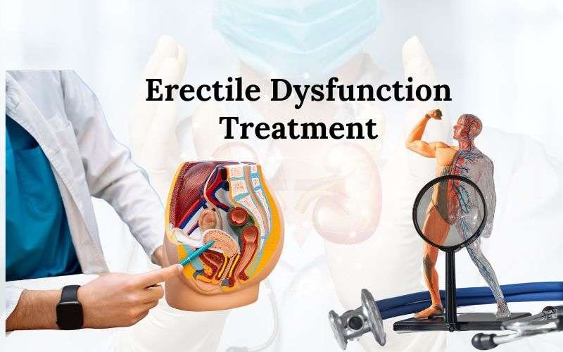 Erectile Dysfunction Treatment