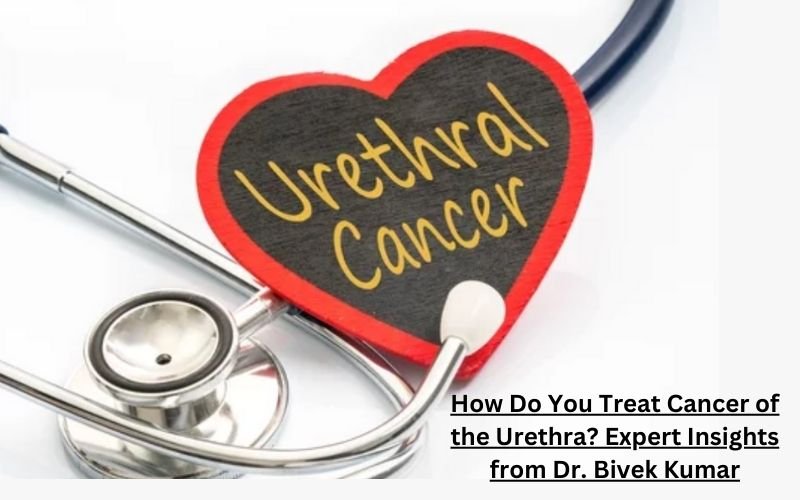 urethral cancer treatment