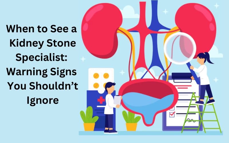 Kidney Stone Specialist